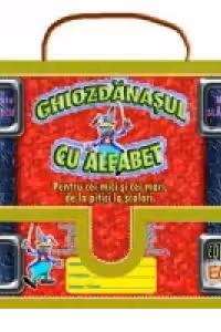 Ghiozdanasul cu alfabet. Pentru cei mici si cei mari, de la pitici la scolari