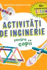 Activitati de inginerie pentru copii