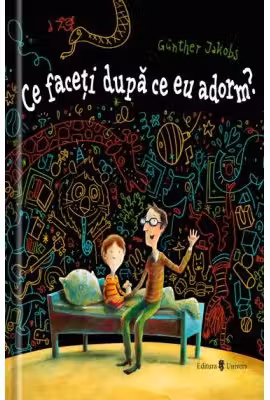 Ce faceti dupa ce eu adorm
