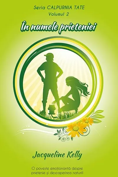 In numele prieteniei Vol 2 seria Calpurnia Tate 