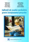 Aplicatii ale noului curriculum pentru invatamantul prescolar, nivelul 1 (3-5 ani) - Filofteia Grama