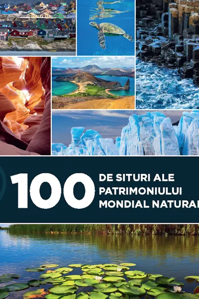100 de situri ale patrimoniului mondial natural