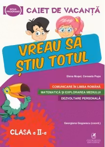 Caiet de vacanta. Vreau sa stiu totul, clasa a 2-a