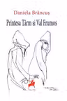 Printesa Tarm si Val Frumos