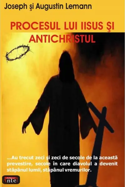 Procesul lui Iisus și antichristul