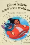 Disney Gold. 180 LILO SI STITCH: STITCH ARE O PROBLEMA