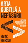 Arta subtila a nepasarii