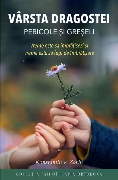 Varsta dragostei. Pericole si greseli