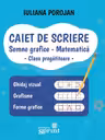 Caiet de scriere - Semne grafice - Matematică - Clasa pregătitoare