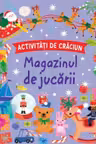 ACTIVITATI DE CRACIUN. MAGAZINUL DE JUCARII