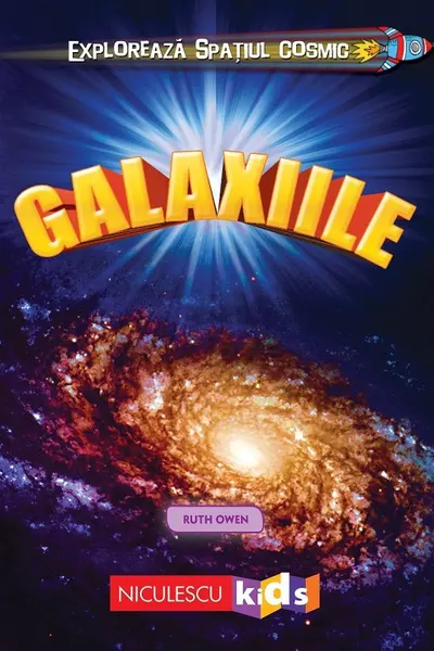 Exploreaza Spatiul Cosmic. Galaxiile