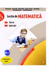 LECTIA DE MATEMATICA. Teorie. Aplicatii. Clasa a VI-a