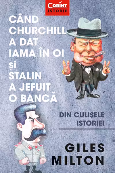 Cand Churchill a dat iama in oi si Stalin a jefuit o banca