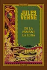 JULES VERNE. DE LA PAMANT LA LUNA