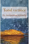 Totul va trece. Din intelepciunea batranilor