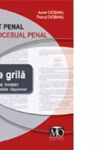 Drept penal si procesual penal. Teste grila - 1000 de intrebari, 3000 de posibile raspunsuri