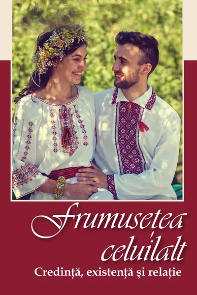 Frumusețea celuilalt. Credința, existența și relație
