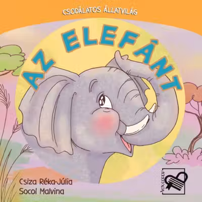 Az elefant. Csodálatos állatvilág