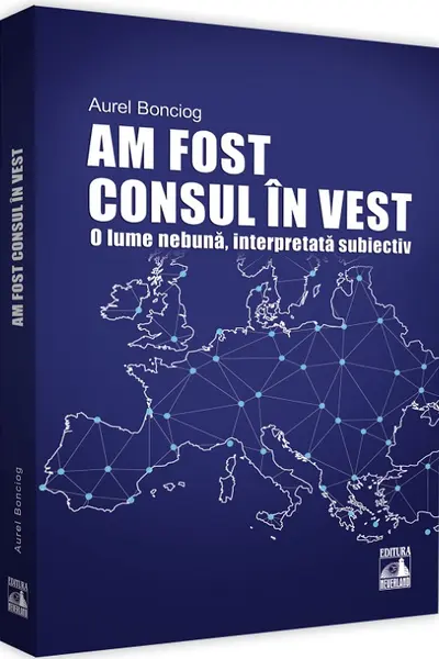 Am fost consul în vest. O lume nebună, interpretată subiectiv