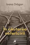 In cautarea nefericirii