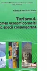 Turismul, fenomen economico-social specific epocii contemporane