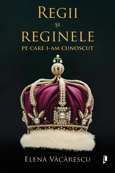 Regii si reginele pe care i-am cunoscut