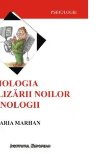 Psihologia Utilizării Noilor Tehnologii