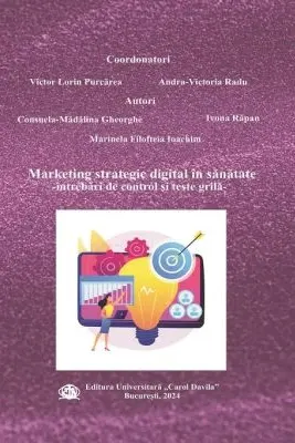 Marketingul strategic digital in sanatate. Intrebari de control si teste grila