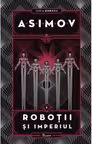 Roboții și Imperiul. Seria Roboții Vol. 5 (coperta alba)