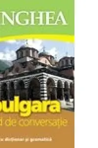Bulgara. Ghid de conversatie