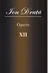 Opere XII. Ion Druta