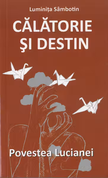 Călătorie și destin. Povestea Lucianei