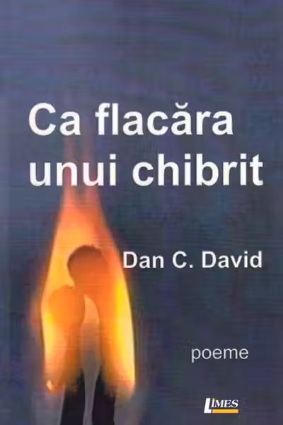 Ca flacăra unui chibrit