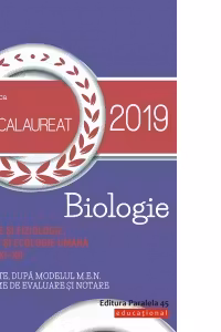 Bacalaureat 2019. Biologie. Anatomie si fiziologie, genetica si ecologie umana. Clasele XI-XII