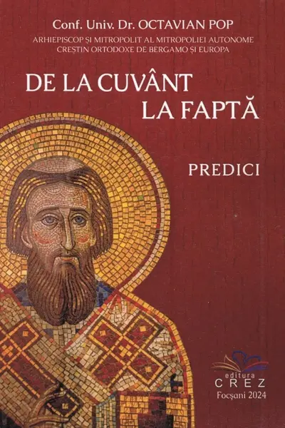 De la cuvânt la faptă. Predici