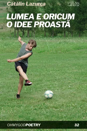 Lumea e oricum o idee proasta