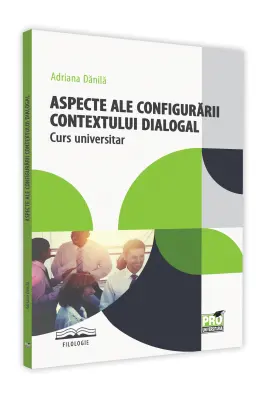 Aspecte ale configurarii contextului dialogal. Curs universitar