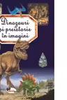 Dinozauri si preistorie in imagini
