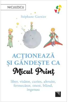 Actioneaza si gandeste ca Micul Print