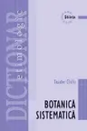 Dictionar etimologic de botanica sistematica.