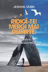 Ridica-te! Mergi mai departe. Povestea unei miastenice