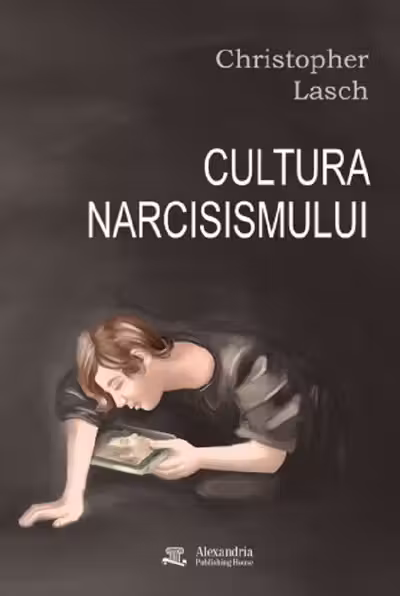 Cultura narcisismului. Viața americană în epoca prăbușirii speranțelor