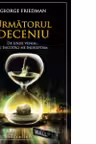 Urmatorul deceniu. De unde venim....si incotro ne indreptam