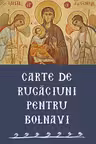 Carte de rugăciuni pentru bolnavi