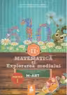 Matematica si explorarea mediului - clasa a II-a, partea I -cod M-ART