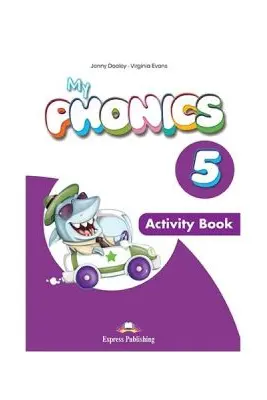 Curs de limba engleza My Phonics 5. Caietul elevului cu cross-platform application - Jenny Dooley, Virginia Evans