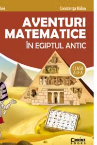 Aventuri matematice in Egiptul antic - Clasa 2
