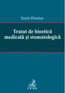 Tratat de bioetica medicala si stomatologica