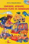 Limuzine, avioane, trenuri pline cu bomboane