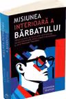 Misiunea interioara a Barbatului